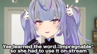 Yae learned the word "Impregnable", so she had to use it on-stream