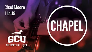 GCU Chapel with Chad Moore of Sun Valley Community Church November 4, 2019