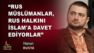 "Rus Müslümanlar, Rus halkını İslam'a davet ediyor" Müslüman olan Rus Harun | Rusya | İslami Sözler