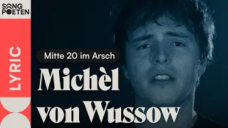 Michèl von Wussow - Mitte 20 im Arsch (Songpoeten Lyric Video)