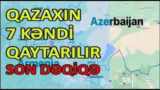 Qazaxın kəndləri qaytarılır - SON DƏQİQƏ