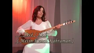 Xecê / Xecê  [ Metin Kemal Kahraman ]