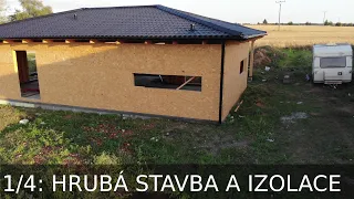 Dřevostavba Mnichovice 1/4: Hrubá stavba a izolace