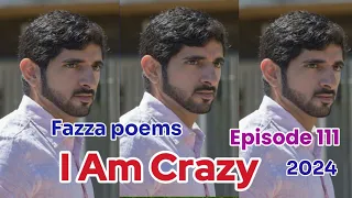 New Fazza Poem | I Am Crazy | Sheik Hamdan Poetry | Crown Prince of Dubai Prince Fazza Poem 2024,