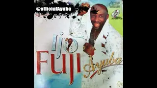 Ijo Fuji - Adewale Ayuba ( Full Official Audio )