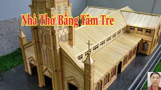 Hướng Dẫn Làm Nhà Bằng Tăm Tre/Instructions for Making a Church with Bamboo Toothpicks