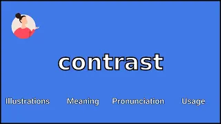 CONTRAST - Meaning and Pronunciation