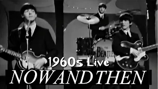 The Beatles Now And Then Number 1 Live 1960s