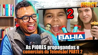 🔴 As PIORES propagandas e comerciais da Televisão! PARTE 2 Fala de Tudo #React