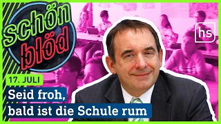 Seid froh, bald ist die Schule rum | schönblöd