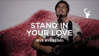 Stand in Your Love (Bye Bye Fear) - Cory Asbury and Brandon Lake | Moment