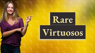 Is being a virtuoso rare?