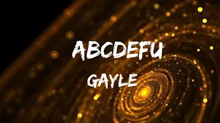 Gayle-ABCDEFU (Letra/Lyrics)