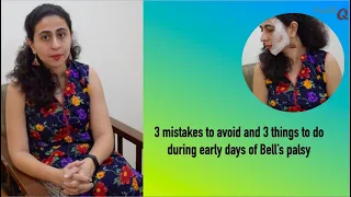 3 MISTAKES TO AVOID AND 3 THINGS TO DO IN EARLY DAYS OF BELLS PALSY