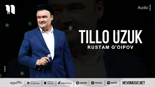 Rustam G'oipov - Tillo uzuk (audio 2022)