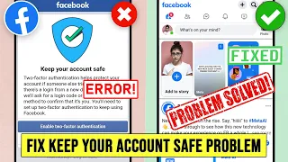 Facebook Keep Your Account Safe Problem 2024 | Enable two-step verification facebook connection lost