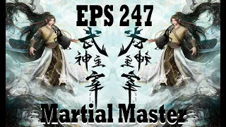 Martial Master Episode 247 Sub Indo