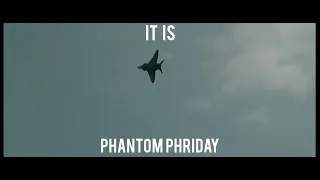 Phantom Phriday!