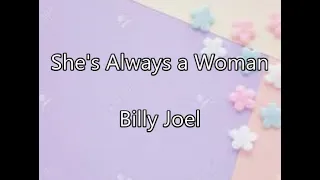 She's Always a Woman - Billy Joel (Lyrics)