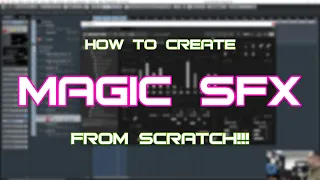 How to Create Magic Sound Effects From Scratch