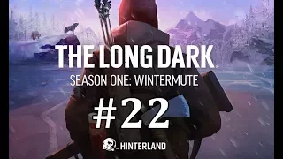 The Long Dark | Wintermute | Part 22 - Renewed Hope