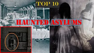 Top 10 Haunted Asylums || Fillapedia