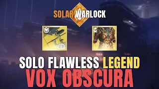 Destiny 2 - Solo Flawless Legend Vox Obscura (Solar Warlock)