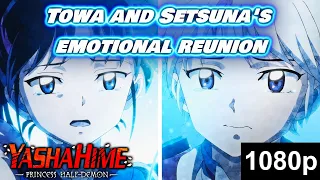 Towa and Setsuna's (proper) Emotional Reunion Dub Clip 1080p HD || Yashahime Princess Half-Demon