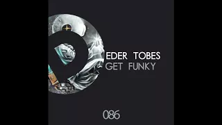 Eder Tobes - Get Funky (Original Mix)