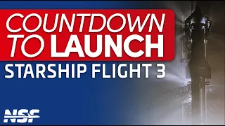 Closing in on Starship Flight 3 | Countdown to Launch LIVE