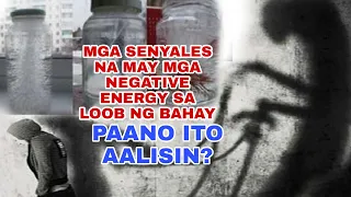 MGA SENYALES NA MAY MGA NEGATIVE ENERGY SA LOOB NG BAHAY! PAANO ITO AALISIN? -APPLE PAGUIO7