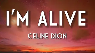 Céline Dion - I'm Alive (Lyrics) |"When you call on me When I hear you breathe"|