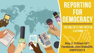 Reporting for Democracy: The Role of a Free Press in Elections