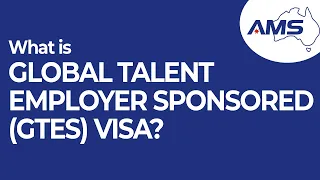 Global Talent Employer Sponsored Visa (GTES) Explained!