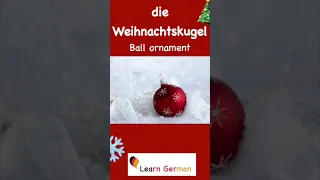 7. Die Weihnachtskugel | Christmas Special | Learn German | #shorts