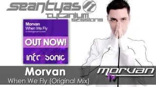 Sean Tyas plays Morvan - When We Fly