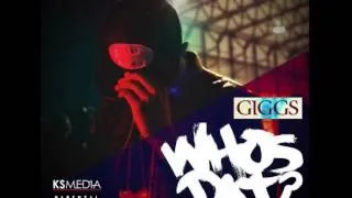 Giggs - Who's Dat | Link Up TV Trax