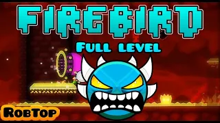 Geometry Dash 2.2 UPDATE Sneak Peek Firebird 100% Full level | FanMade