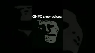 War thunder vs GHPC crew voices: