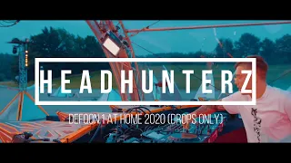DROPS ONLY | HEADHUNTERZ | DEFQON 1 AT HOME 2020