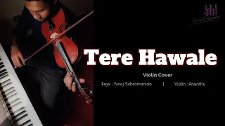 Tere Hawale | Violin Cover | Sinoj Subramanian | Ananthu |