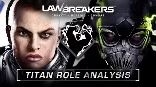 LawBreakers | Titan Role Analysis