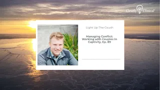 Managing Conflict: Working with Couples in Captivity, Ep. 89(NOT ELIGIBLE FOR CE CREDIT)