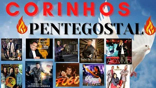 CORINHOS DE FOGO CANTORES PENTECOSTAL MENHORES SELECIONADOS