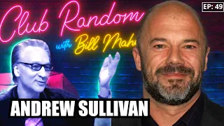 Andrew Sullivan | Club Random with Bill Maher