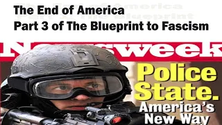 The End of America Part 3 of the Blueprint to Fascism