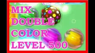 MIX DOUBLE COLOR - LEVEL 500 - Candy Crush Soda Saga SPECIAL