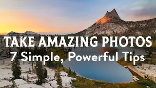 How To Take Amazing Photos: 7 Simple & Powerful Photography Tips