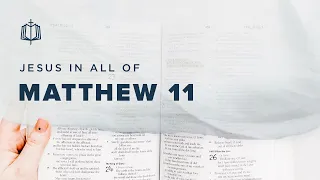 Matthew 11 | Is Jesus the Messiah? | Bible Study