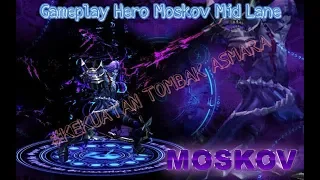 MOSKOV VS GUSION (MID LANE) GUSION BISA APA ????